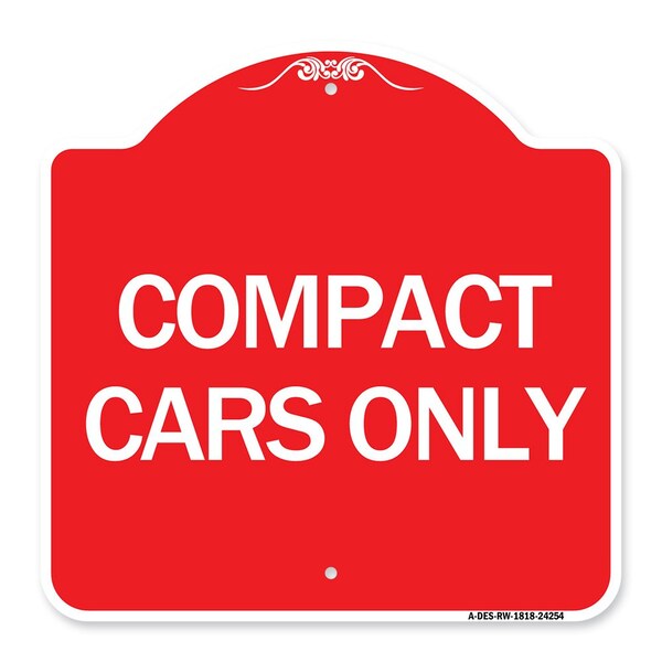 Designer Series Sign-Compact Car Only, Red & White Aluminum Sign, 18" x 18", RW-1818-24254